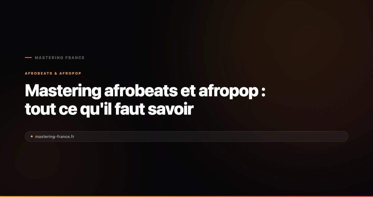 Afrobeats and afropop mastering — guide 2026